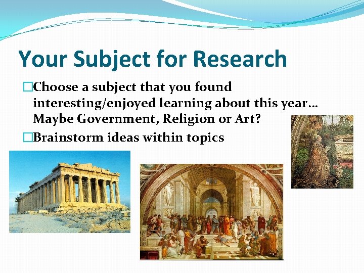 Your Subject for Research �Choose a subject that you found interesting/enjoyed learning about this