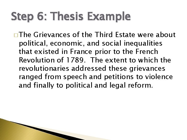 Step 6: Thesis Example � The Grievances of the Third Estate were about political,