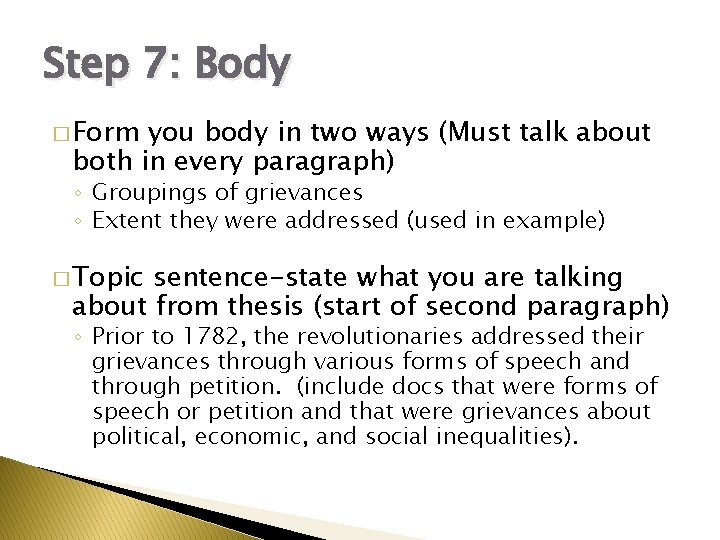 Step 7: Body � Form you body in two ways (Must talk about both