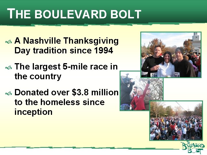 THE BOULEVARD BOLT A Nashville Thanksgiving Day tradition since 1994 The largest 5 -mile