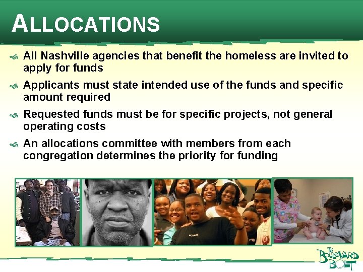 ALLOCATIONS All Nashville agencies that benefit the homeless are invited to apply for funds