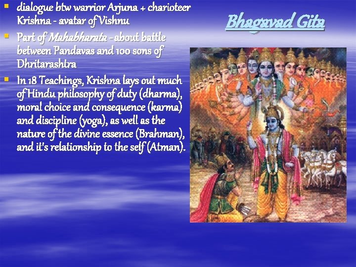 § dialogue btw warrior Arjuna + charioteer Krishna - avatar of Vishnu § Part