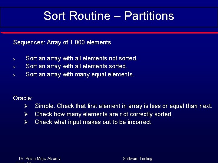 Sort Routine – Partitions Sequences: Array of 1, 000 elements Ø Ø Ø Sort