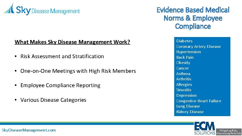 Evidence Based Medical Norms & Employee Compliance What Makes Sky Disease Management Work? Pinnacle