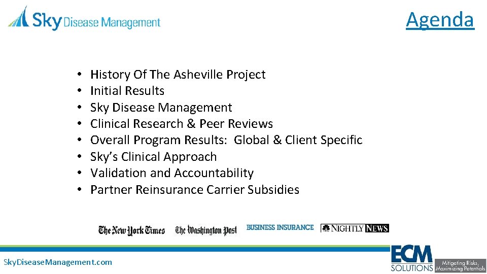 Agenda • • History Of The Asheville Project Initial Results Pinnacle Pool Sky Disease