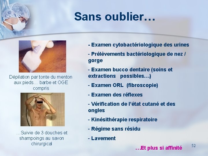 Sans oublier… - Examen cytobactériologique des urines - Prélèvements bactériologique de nez / gorge