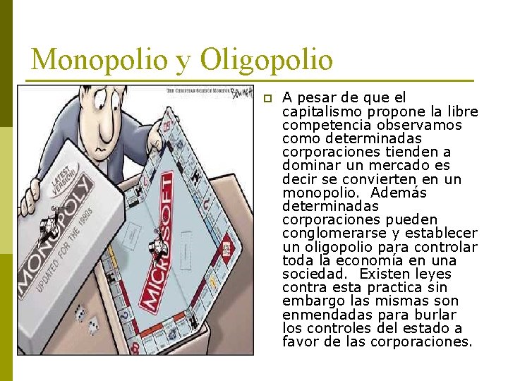 Monopolio y Oligopolio p A pesar de que el capitalismo propone la libre competencia