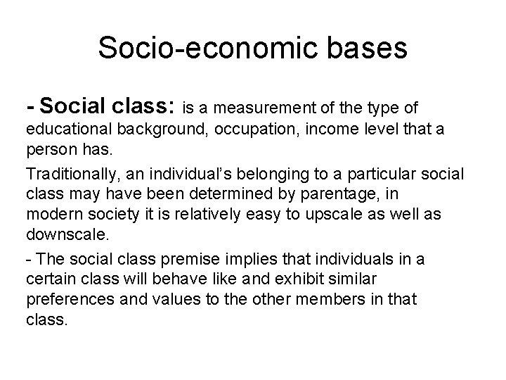 Socio-economic bases - Social class: is a measurement of the type of educational background, Socio-economic bases - Social class: is a measurement of the type of educational background,