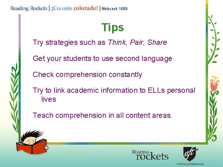 Tips Try strategies such as Think, Pair, Share Get your students to use second