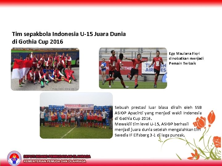 Tim sepakbola Indonesia U-15 Juara Dunia di Gothia Cup 2016 Egy Maulana Fiqri dinobatkan