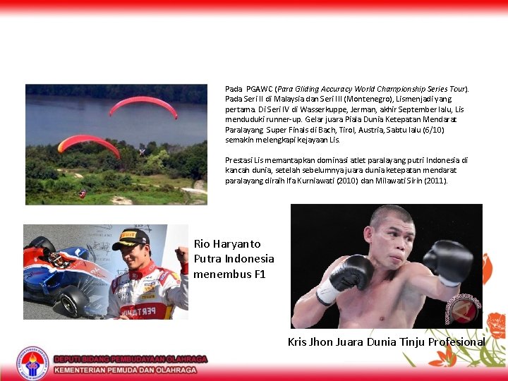 Pada PGAWC (Para Gliding Accuracy World Championship Series Tour). Pada Seri II di Malaysia