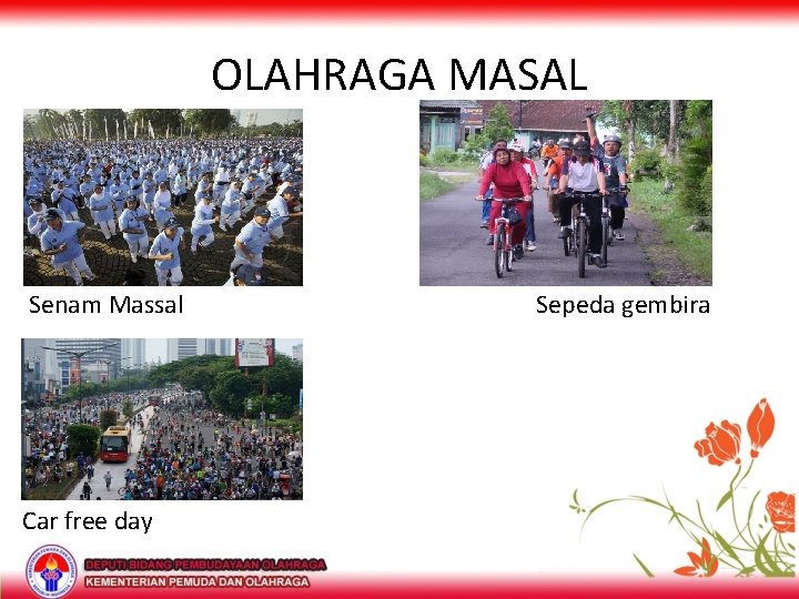 OLAHRAGA MASAL Senam Massal Car free day Sepeda gembira 