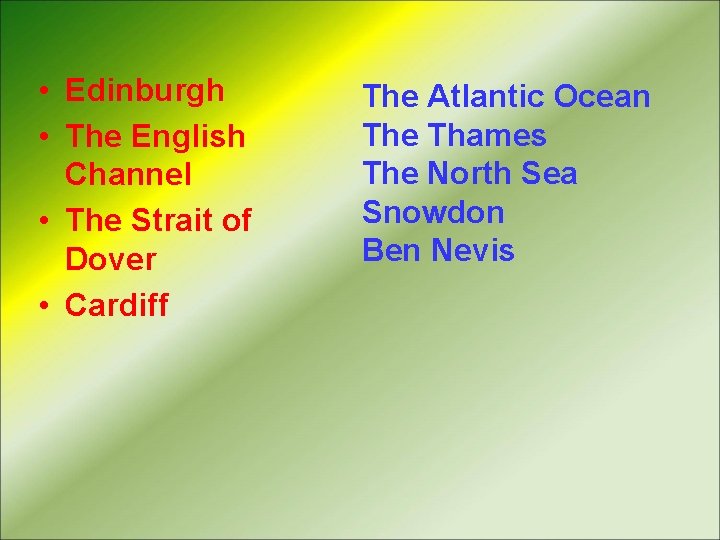  • Edinburgh • The English Channel • The Strait of Dover • Cardiff