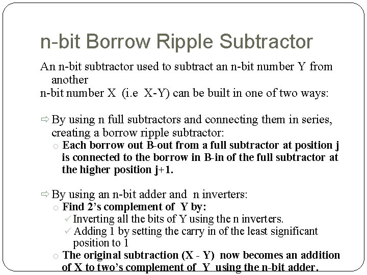 n-bit Borrow Ripple Subtractor An n-bit subtractor used to subtract an n-bit number Y
