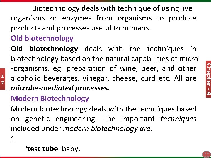 Chapter - 4 1 7 Biotechnology deals with technique of using live organisms or