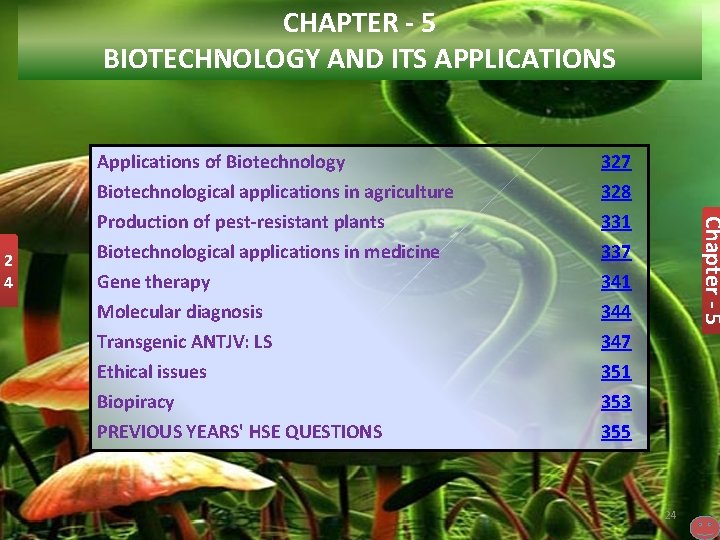 CHAPTER - 5 BIOTECHNOLOGY AND ITS APPLICATIONS 327 Biotechnological applications in agriculture Production of