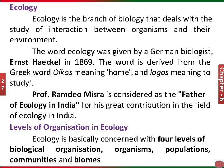Chapter - 6 2 7 Ecology is the branch of biology that deals with