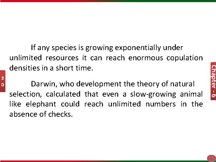 3 0 Darwin, who development theory of natural selection, calculated that even a slow-growing