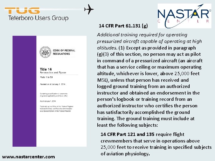 14 CFR Part 61. 131 (g) Additional training required for operating pressurized aircraft capable