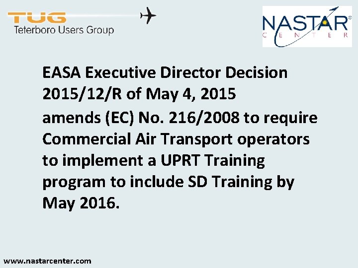 EASA Executive Director Decision 2015/12/R of May 4, 2015 amends (EC) No. 216/2008 to