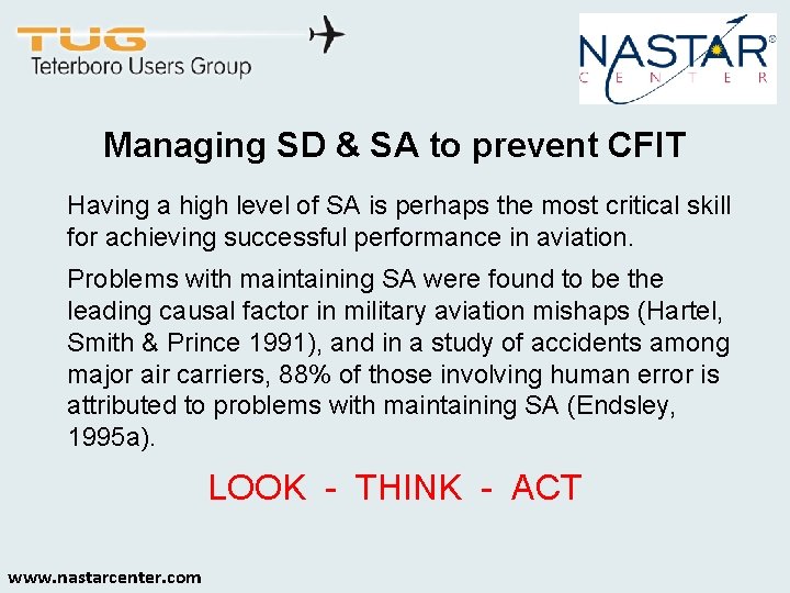 Managing SD & SA to prevent CFIT Having a high level of SA is