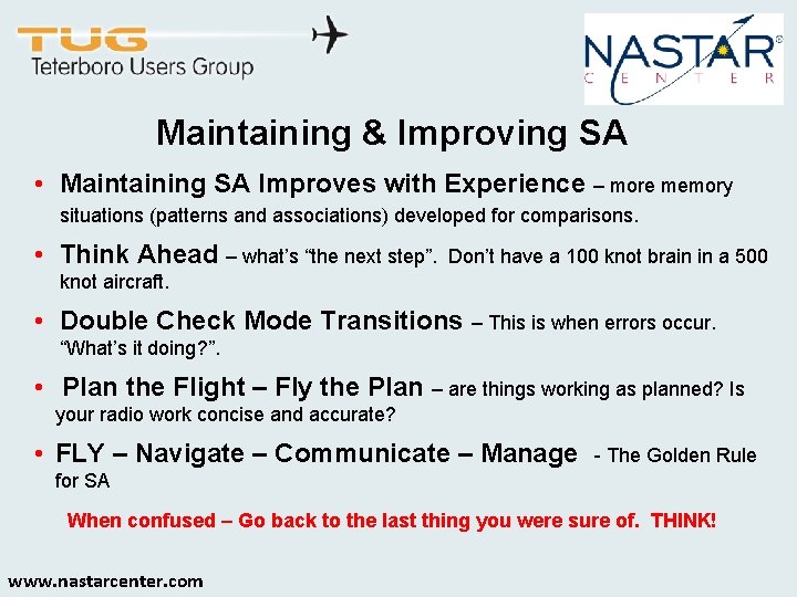 Maintaining & Improving SA • Maintaining SA Improves with Experience – more memory situations