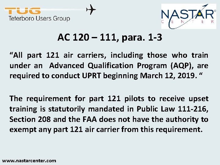 AC 120 – 111, para. 1 -3 “All part 121 air carriers, including those