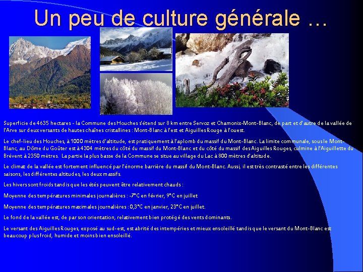 Un peu de culture générale … Superficie de 4635 hectares - la Commune des