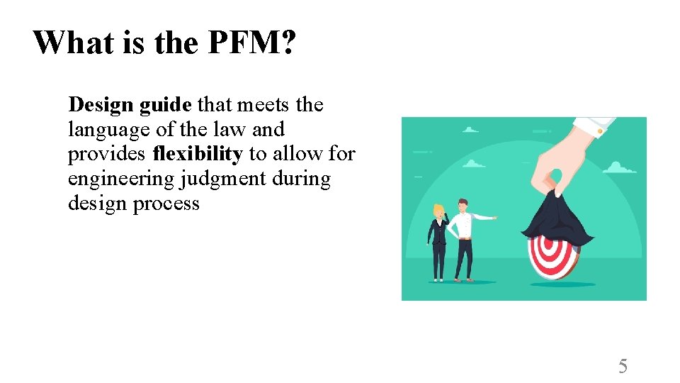 What is the PFM? Design guide that meets the language of the law and