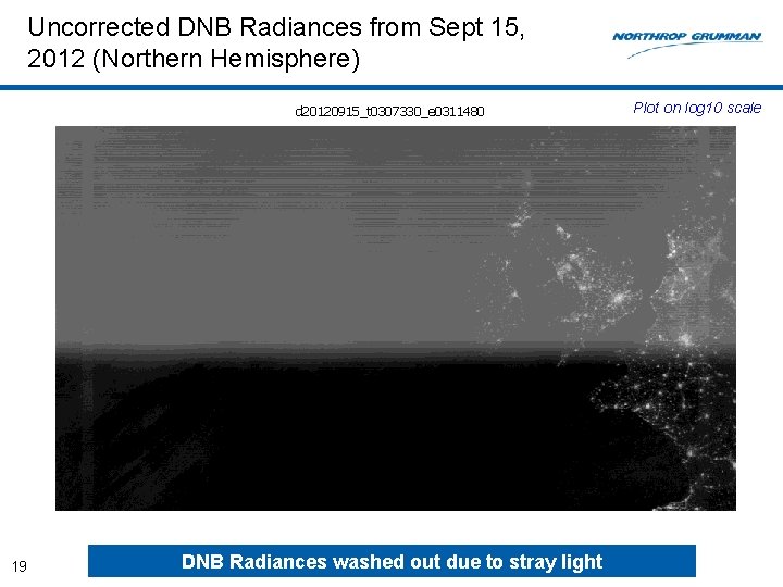 Uncorrected DNB Radiances from Sept 15, 2012 (Northern Hemisphere) d 20120915_t 0307330_e 0311480 19