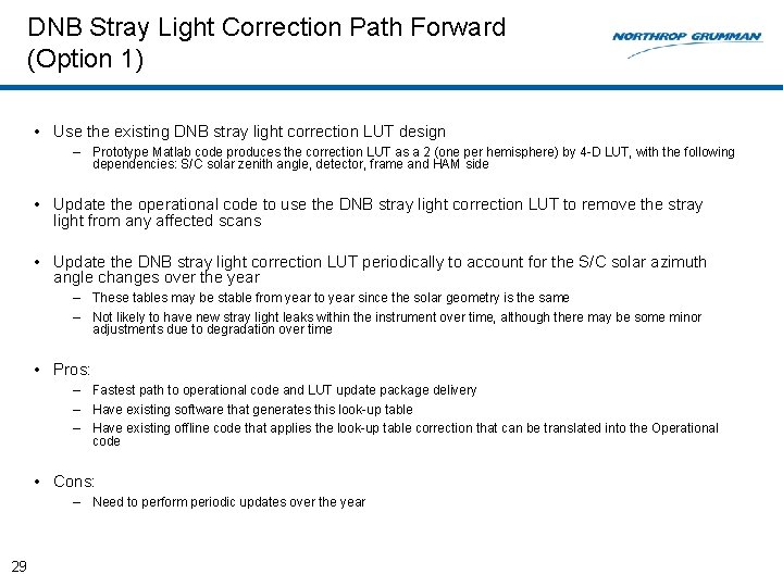 DNB Stray Light Correction Path Forward (Option 1) • Use the existing DNB stray