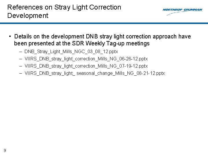 References on Stray Light Correction Development • Details on the development DNB stray light