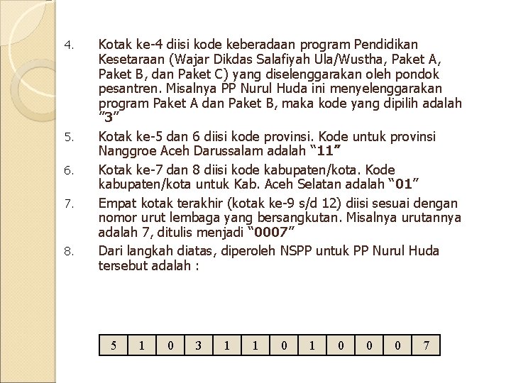 4. 5. 6. 7. 8. Kotak ke-4 diisi kode keberadaan program Pendidikan Kesetaraan (Wajar