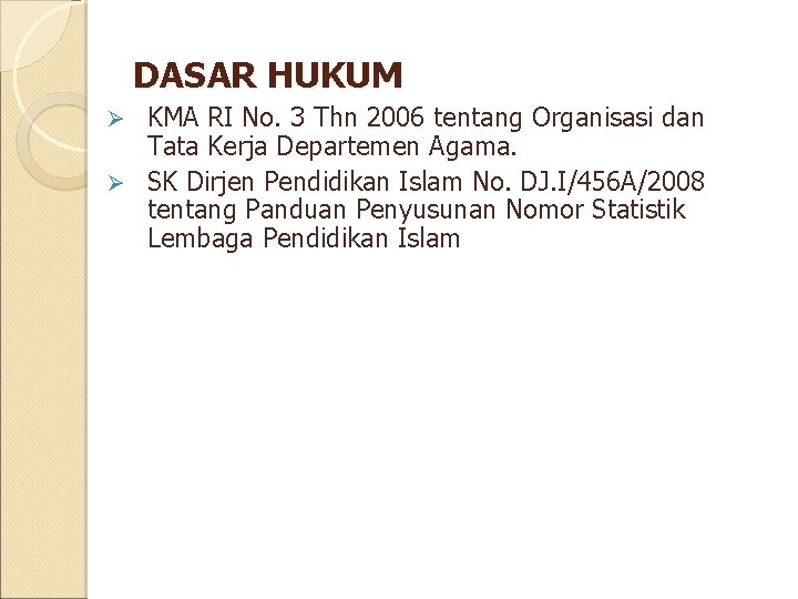 DASAR HUKUM KMA RI No. 3 Thn 2006 tentang Organisasi dan Tata Kerja Departemen
