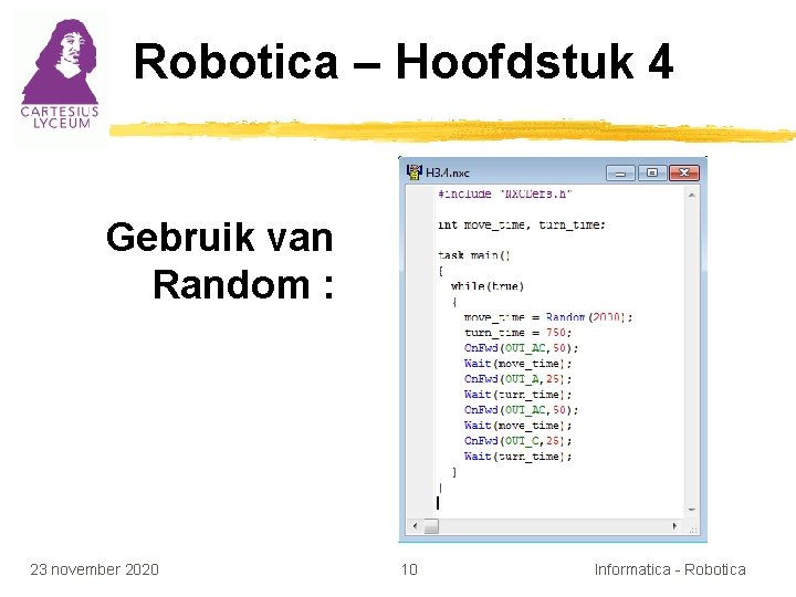 Robotica – Hoofdstuk 4 Gebruik van Random : 23 november 2020 10 Informatica -