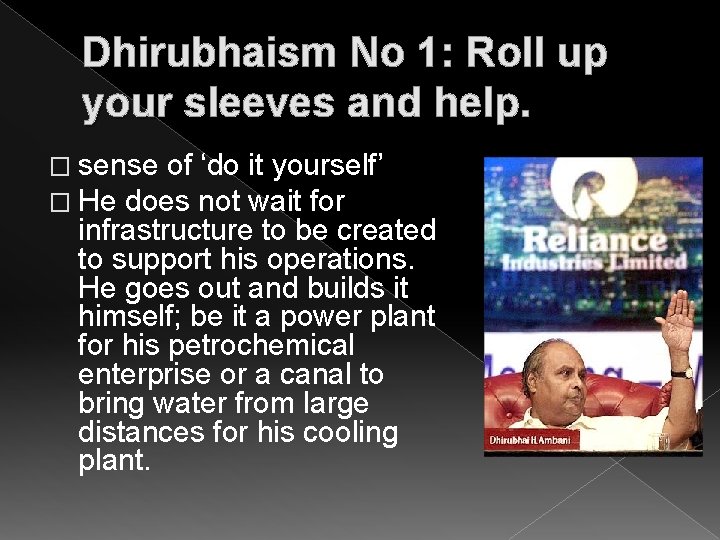 Dhirubhaism No 1: Roll up your sleeves and help. � sense of ‘do �