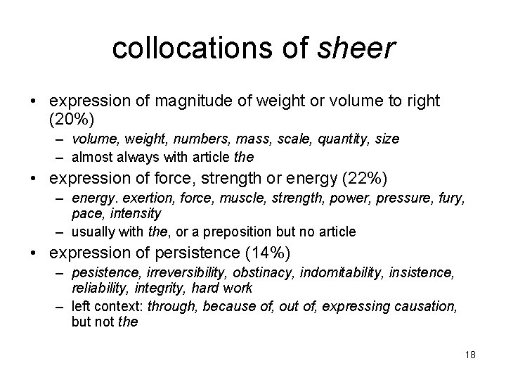 collocations of sheer • expression of magnitude of weight or volume to right (20%)