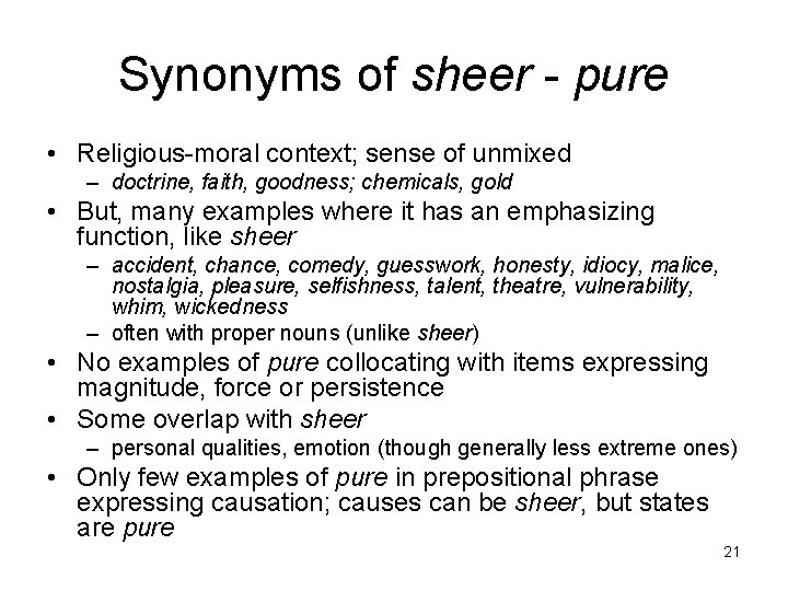 Synonyms of sheer - pure • Religious-moral context; sense of unmixed – doctrine, faith,