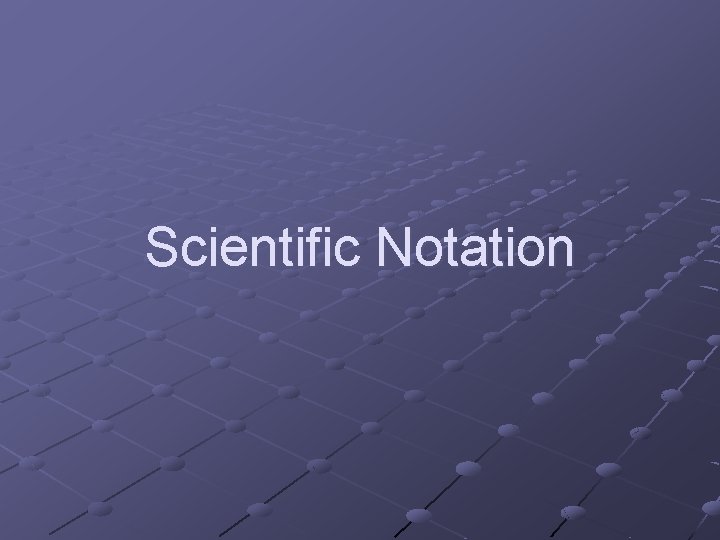 Scientific Notation 