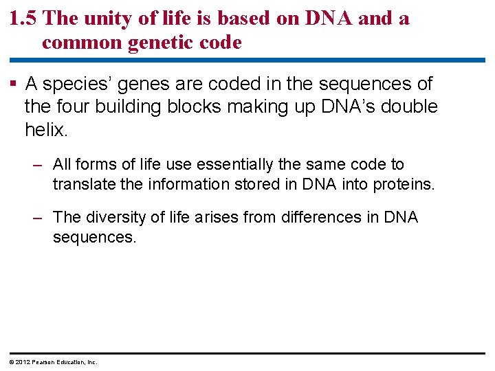 1. 5 The unity of life is based on DNA and a common genetic