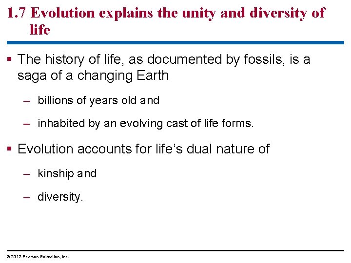 1. 7 Evolution explains the unity and diversity of life § The history of