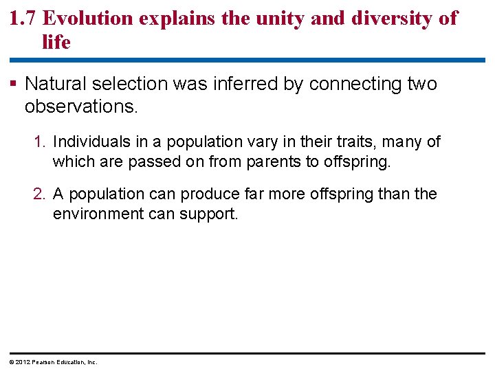 1. 7 Evolution explains the unity and diversity of life § Natural selection was