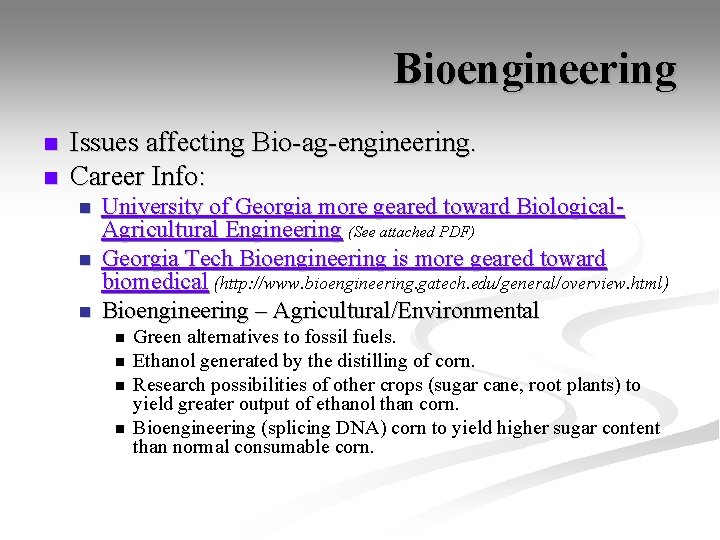 Bioengineering n n Issues affecting Bio-ag-engineering. Career Info: n n n University of Georgia