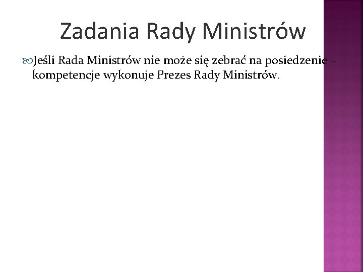 Zadania Rady Ministrów Jeśli Rada Ministrów nie może się zebrać na posiedzenie – kompetencje