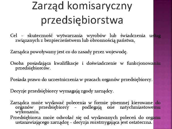 Zarząd komisaryczny przedsiębiorstwa Cel – skuteczność wytwarzania wyrobów lub świadczenia usług związanych z bezpieczeństwem