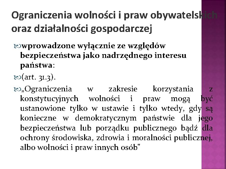 Ograniczenia wolności i praw obywatelskich oraz działalności gospodarczej wprowadzone wyłącznie ze względów bezpieczeństwa jako