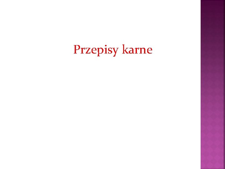 Przepisy karne 