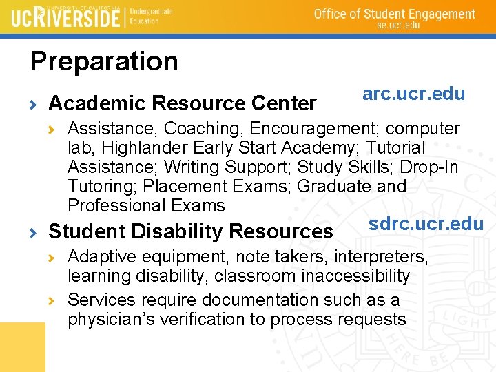 Preparation Academic Resource Center arc. ucr. edu Assistance, Coaching, Encouragement; computer lab, Highlander Early