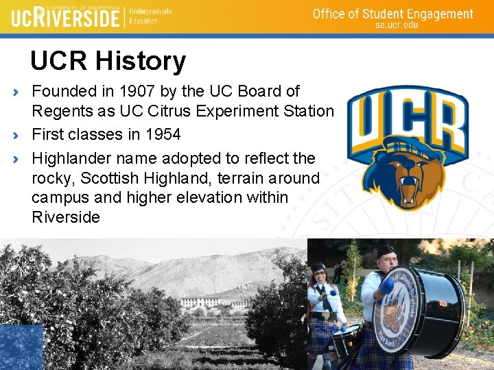 UCR History Founded in 1907 by the UC Board of Regents as UC Citrus