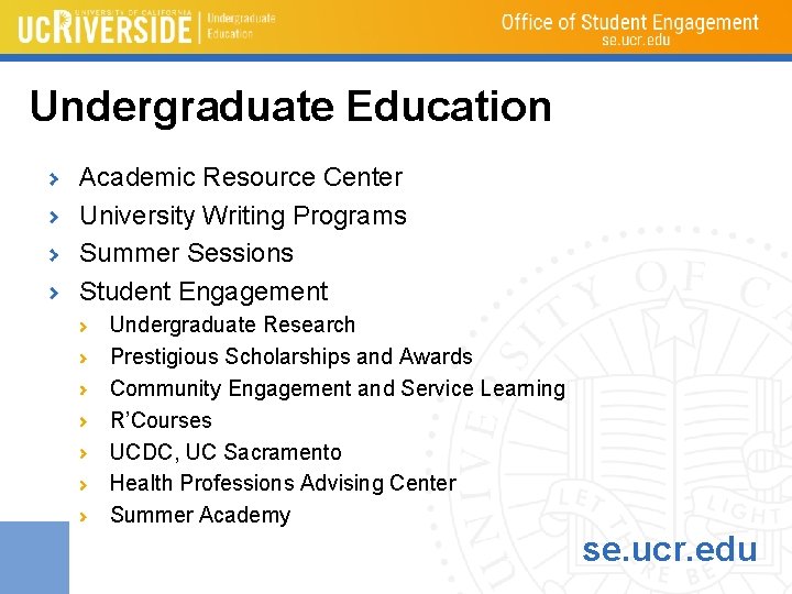 Undergraduate Education Academic Resource Center University Writing Programs Summer Sessions Student Engagement Undergraduate Research